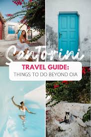 Dreaming of dana 0.044 (03.05.2017). Santorini Travel Guide Exploring Beyond Oia Dana Berez