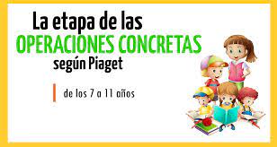 Que Es La Etapa De Las Operaciones Concretas Segun Jean Piaget