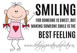 Kate diver from tetley said: Smiling For Someone Is Sweet But Making Someone Smile Is The Best Feeling Anonymous Happiness Quotes