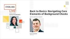 Back to Basics: Navigating Core Elements of Background Checks ...