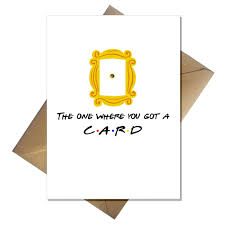 And how do i know that? Blank Greetings Card Any Occasion Friends 90s Tv Show Fan Birthday A That Card Shop