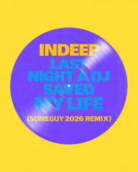 Indeep - Last Night A DJ Saved My Life (Someguy Remix)