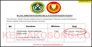 Cari kerja kosong kerajaan & swasta part time, freelance, full time kawasan alor setar, sungai petani, kulim, jitra, langkawi, ayer hitam. Jawatan Kosong Majlis Sukan Negeri Kedah Pengawal Keselamatan