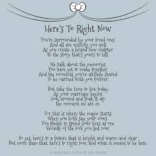 Here S To Right Now Wedding Poem Ms Moem Poems Life Etc Wedding Ceremony Readings Wedding Poems Wedding Verses