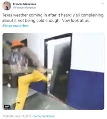Lift your spirits with funny jokes, trending memes, entertaining gifs, inspiring stories, viral videos. Hilarious Cold Texas Weather Memes New Country 96 3