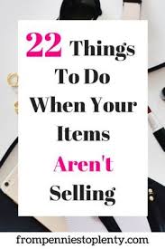 24 Things To Do When Your Poshmark Items Aren T Selling Checklist From Pennies To Plenty Ebay Selling Tips Things To Sell Ebay Business