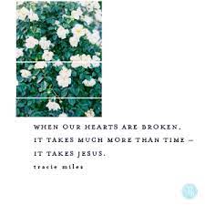 It Takes More Than Time To Heal A Broken Heart