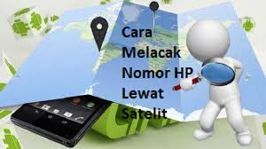 Ini cara melacak nomor ho seseorang dengan 3. Cara Melacak Nomor Hp Lewat Satelit 2021 Cara1001
