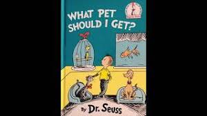 We did not find results for: What Pet Should I Get By Dr Seuss Read Aloud Youtube