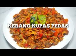 Resep kerang kupas goreng balado. Resep Kerang Kupas Pedas Mantab Kerang Pedas Youtube