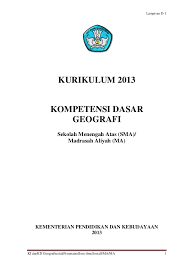 Pada kesempatan ini, file guru now akan berbagi kepada bapak/ibu guru yang mengajar di sekolah dasar ( sd ) mengenai pemetaan ki kd seni budaya kelas x, xi, xii sma/ma kurikulum 2013 revisi terbaru yang didukung atau didampingi oleh administrasi lain dalam penyusunannya diantaranya terdiri dari: Kompetensi Dasar Geografi Kurikulum 2013