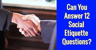Displaying 22 questions associated with risk. Can You Answer 12 Social Etiquette Questions Quizpug