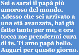 Sono i padri come te a rendere felici i bambini come me. Messaggi Carini Per La Festa Del Papa Per Whatsapp