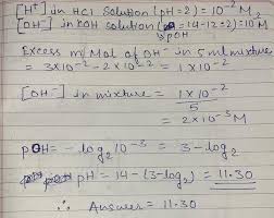 What is the ph of a solution whose poh is 11.09? Find The Ph Of The Solution Obtained By Mixing 2ml Hcl With Ph 2 And 3ml Koh With Ph 12 Brainly In