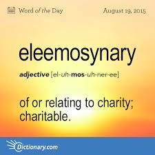 Eleemosynary Word Of The Day Dictionary Com Weird Words Words Uncommon Words