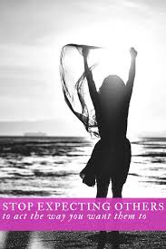 Stop Expecting Others To Act The Way You Want Them To Diane Forster