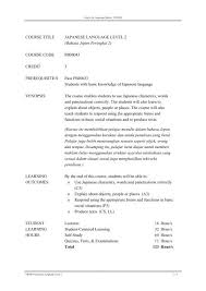 Biasanya batas ini adalah dua semester sebelum masa belajarnya habis. Course Title Japanese Language Level 2 Bahasa Jepun