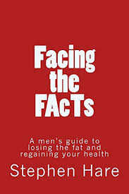 Here are some tips and tricks to help you get started. Facing The Facts A Man S Guide To Nutrition And A Healthy Lifestyle Kindle Edition By Hare Stephen Health Fitness Dieting Kindle Ebooks Amazon Com