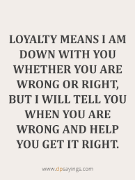 90 Famous Loyalty Quotes And Sayings About Being Loyal Loyalty Quotes Loyal Quotes Unconditional Love Quotes