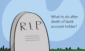 Check spelling or type a new query. What Happens After The Death Of Bank Account Holder