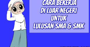 Mau kerja di luar negeri? Lulusan Sma Smk Ini Cara Bekerja Di Luar Negeri Untuk Lulusan Sma Smk Penadewi Seputar Informasi Bisnis