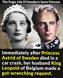 Immediately after Princess Astrid of Sweden died in a car crash, her  husband King Leopold of Belgium made a gut-wrenching request., Loved this  video? Please consider subscribing to support the ...
