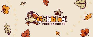 Check spelling or type a new query. Gobbles Free Range 5k Virtual Run Or Walk