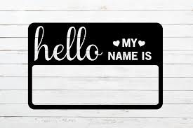 The image can be easily used for any free creative project. Hello My Name Is Svg Hello Im New Here Svg Digitanza Hello My Name Is Baby Silhouette My Name Is