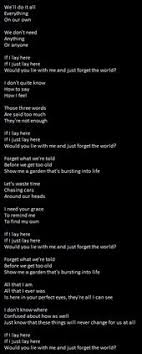 Will You Lie With Me And Just Forget The World Lyrics Pin By Fatimah Razzaq On Lyrics Here Lyrics Favorite Lyrics Music Lyrics