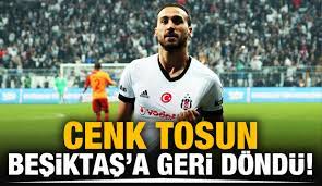 Son dakika beşiktaş haberleri (bjk spor haberi). Cenk Tosun Besiktas A Geri Dondu Tum Spor Haber