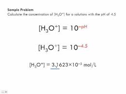 Calculating hydrogen ion concentrations from ph tutorial with worked examples for chemistry students. Calculating Concentration Of Hydronium Ion From A Ph Value Youtube