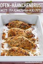 Hahnchenbrustfilet Mit Parmesan Kruste Emmikochteinfach Rezept Hahnchenfilet Rezepte Rezepte Fleisch Gerichte