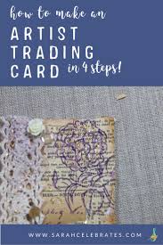 If your page layout or greeting card software has a blank template or wizard for the style of greeting card you want. How To Make An Artist Trading Card Sarah Celebrates