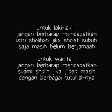 Kata islami istri itu ratu bukan babu. Ayo Sama Sama Introspeksi Diri Jangan Hanya Punya Keinginan Tapi Tak Berusaha Membenahi Diri Inginnya Punya Pasangan Yang Sholih Laki Laki Allah Bahagia