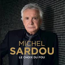 Site officiel de michel sardou dernier album le choix du fou disponible. Michel Sardou Best Songs Albums And Concerts Mozaart