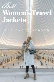 7 Top Womens Travel Jacket Practical Stylish Options Female Travel Travel Traveling By Yourself
