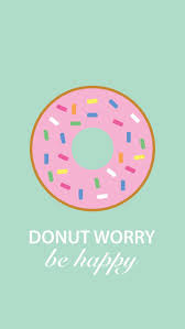 Wallpaper Donut Worry Be Happy Wallpaper Iphone Cute Cute Wallpapers For Ipad Happy Wallpaper