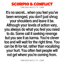Cancers will need to compromise when connecting with gemini cancer men find enjoyment in fulfilling your every desire, thanks to their extreme sensuality and jake register jake register (better known by his instagram handle, @jakesastrology) is a libra and the. Zodiac Files Scorpio Conflict Zodiac Quotes Scorpio Horoscope Memes Scorpio Quotes