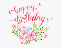Birthdays are some of the most important days of the year and they are often the best chance for a gathering filled with fun, but they can also be the. Happy Birthday Sign Flowers Hd Png Download Kindpng
