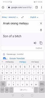 Penggunaan google translate satu pilihan yang sementara kerana mereka tidak dapat lagi segera lagi memindahkan tulisan (rumi) itu kepada jawi. My Penang Google Translate Bangsat Anak Orang Melayu Facebook