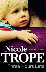 Three Hours Late: An absolutely heartbreaking page turner eBook : Trope,  Nicole: Amazon.in: Kindle Store