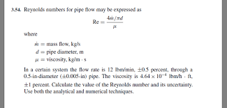 Solved 3 54 Reynolds Numbers For Pipe Flow May Be Expres Chegg Com