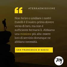 I padri minimi del santuario di san francesco di paola comunicano che è possibile richiedere l'accredito per la celebrazione della festa del 4 maggio. Frasi E Aforismi Sulla Missione E Sull Ambiente Terra E Missione