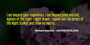 I was not aware of my actions. Top 12 Night Stalker Richard Ramirez Quotes Famous Quotes Sayings About Night Stalker Richard Ramirez