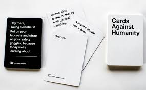 Check spelling or type a new query. Cards Against Humanity Releases Science Themed Pack To Fund Scholarships For Women Studying Science Technology New York Daily News
