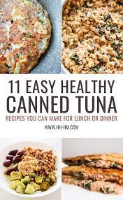 11 Easy And Healthy Canned Tuna Recipes For Dinner Lunch Or Breakfast Her Highness Hungry Me In 2021 Healthy Eating Recipes Recipes Easy Healthy Recipes
