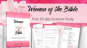 This is a combination of an outline and a study. 30 Day Women Of The Bible Scripture Study Kaylene Yoder