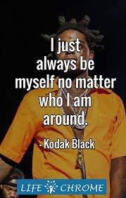 Kodak Black Quotes Kodak Black Quotes Kodak Black Black Quotes