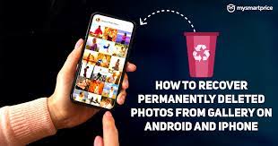 Recover Deleted Photos: How To Restore Permanently Deleted Photos From  Gallery On Android Mobile And Iphone - Mysmartprice
