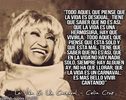 Celia cruz was born on october 21, 1925 in havana, cuba did you know? Celia Cruz S Quotes Famous And Not Much Sualci Quotes 2019